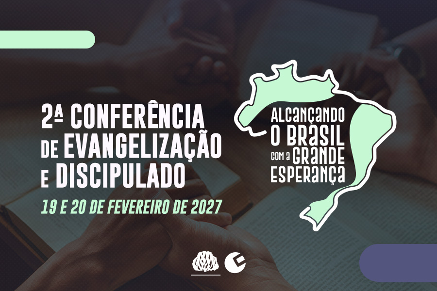 2ª Conferência de Evangelização e Discipulado