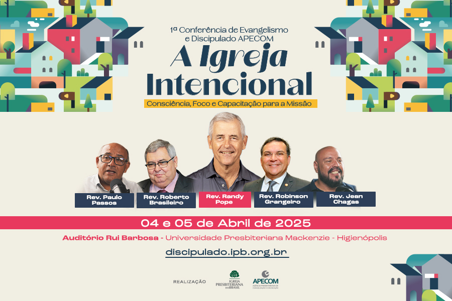 1ª Conferência de Evangelismo e Discipulado APECOM